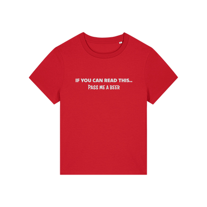 red funny slogan t-shirt that reads 'if you can read this pass me a beer'