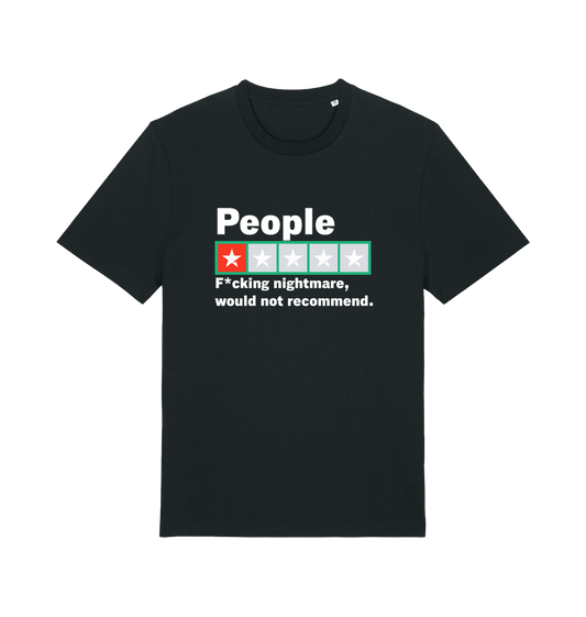 black funny slogan t-shirt with a one star rating graphic and the slogan 'people fucking nightmare, wouldn't recommend'