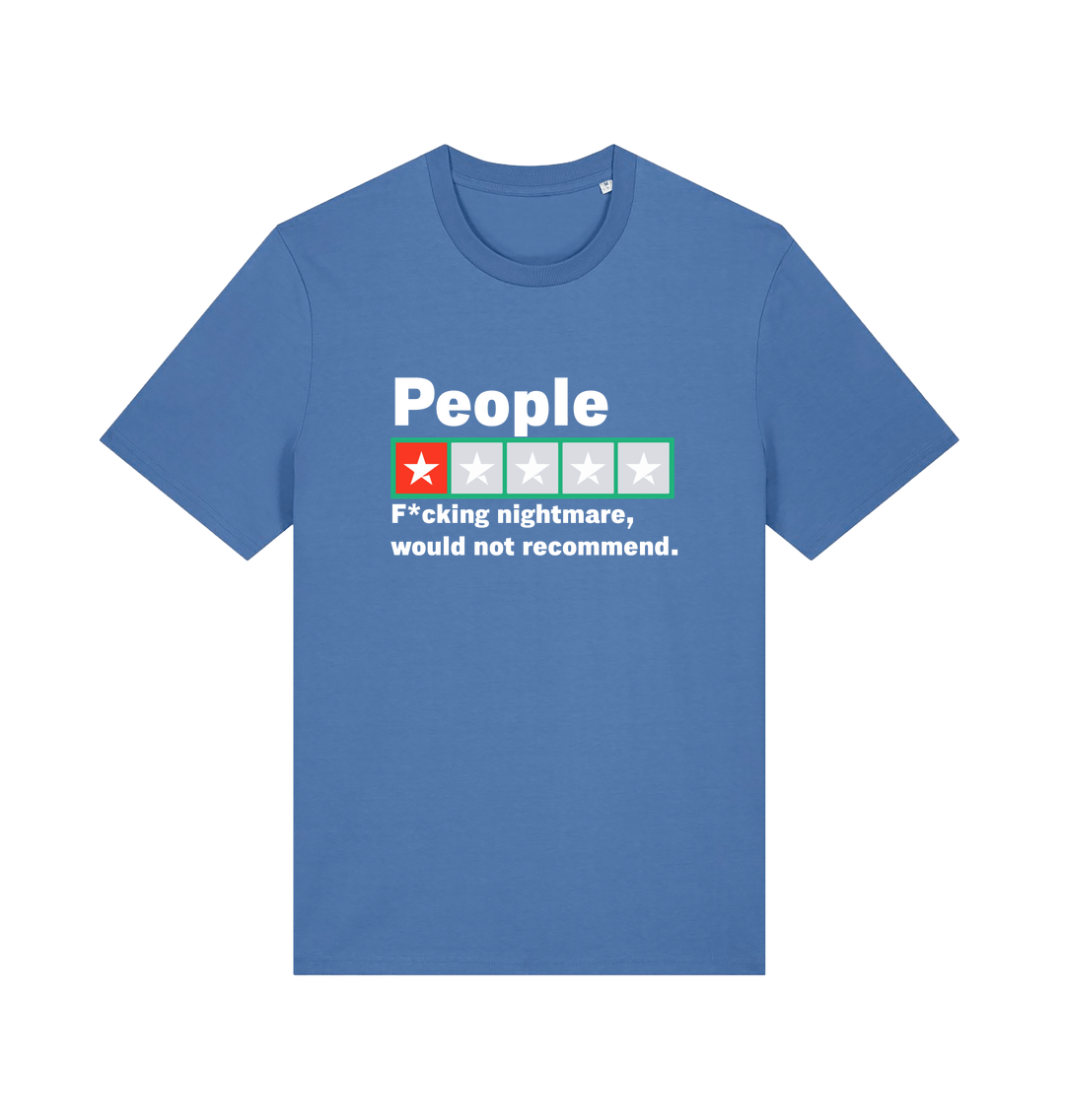 blue funny slogan t-shirt with a one star rating graphic and the slogan 'people fucking nightmare, wouldn't recommend'
