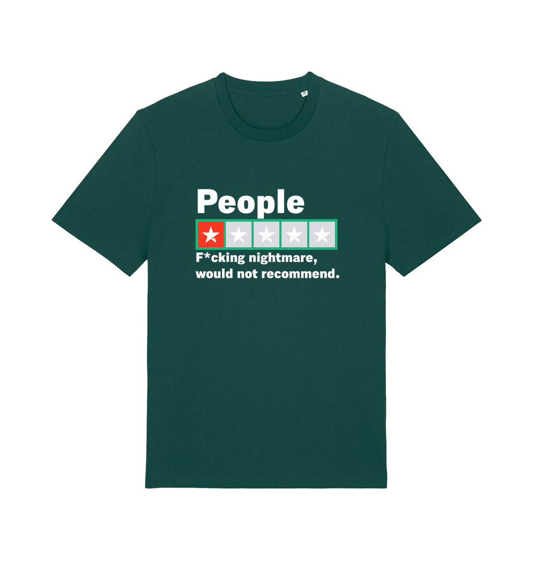 green funny slogan t-shirt with a one star rating graphic and the slogan 'people fucking nightmare, wouldn't recommend'