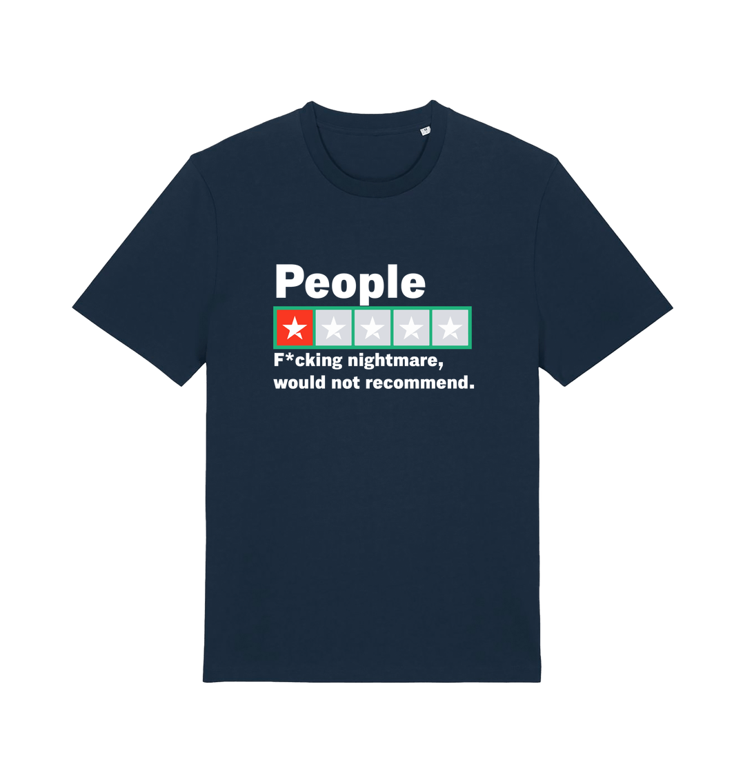 navy funny slogan t-shirt with a one star rating graphic and the slogan 'people fucking nightmare, wouldn't recommend'