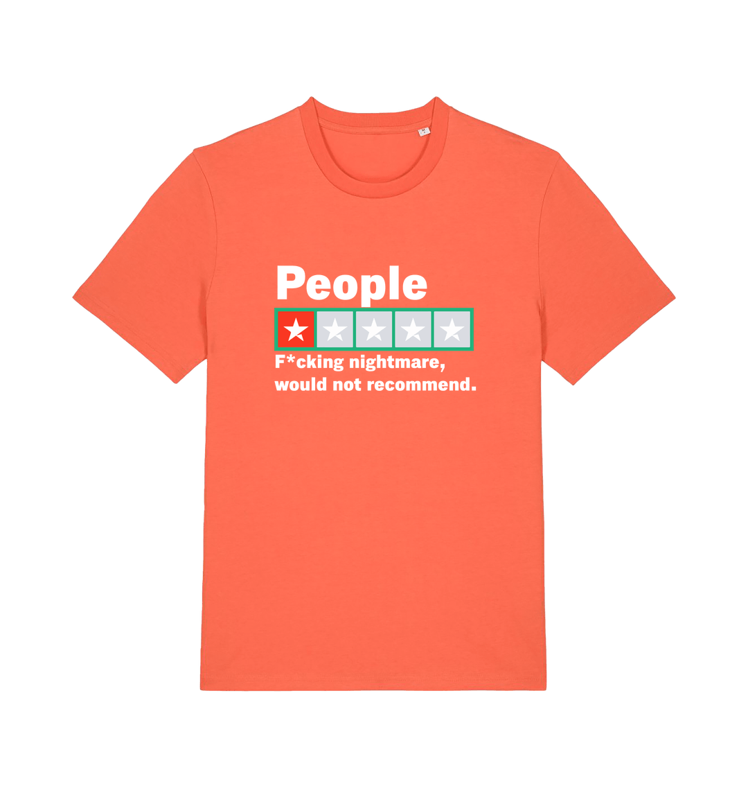 orange funny slogan t-shirt with a one star rating graphic and the slogan 'people fucking nightmare, wouldn't recommend'