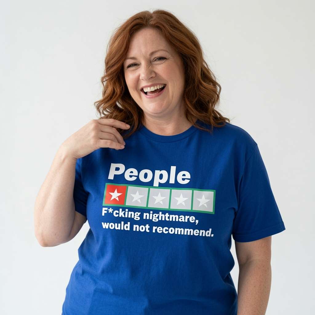 Woman with red hair laughing and resting a hand near her collar in a blue People – F*cking nightmare, would not recommend t-shirt, humorous ladies rude review design every cynic will claim