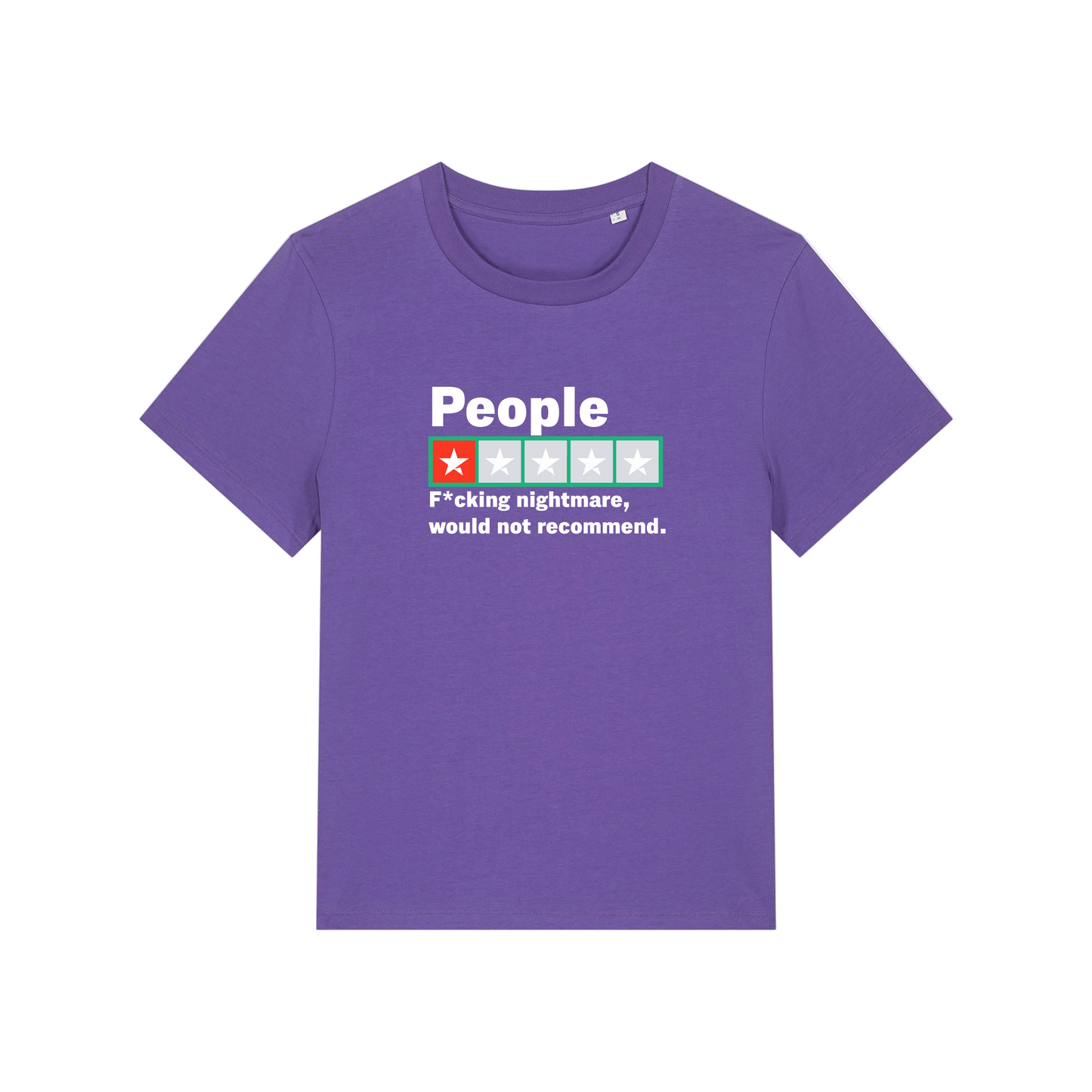 purple slogan t-shirt with a trust pilot type rating score on and the slogan 'people .. fucking nightmare, would not recommend'