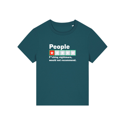 teal slogan t-shirt with a trust pilot type rating score on and the slogan 'people .. fucking nightmare, would not recommend'