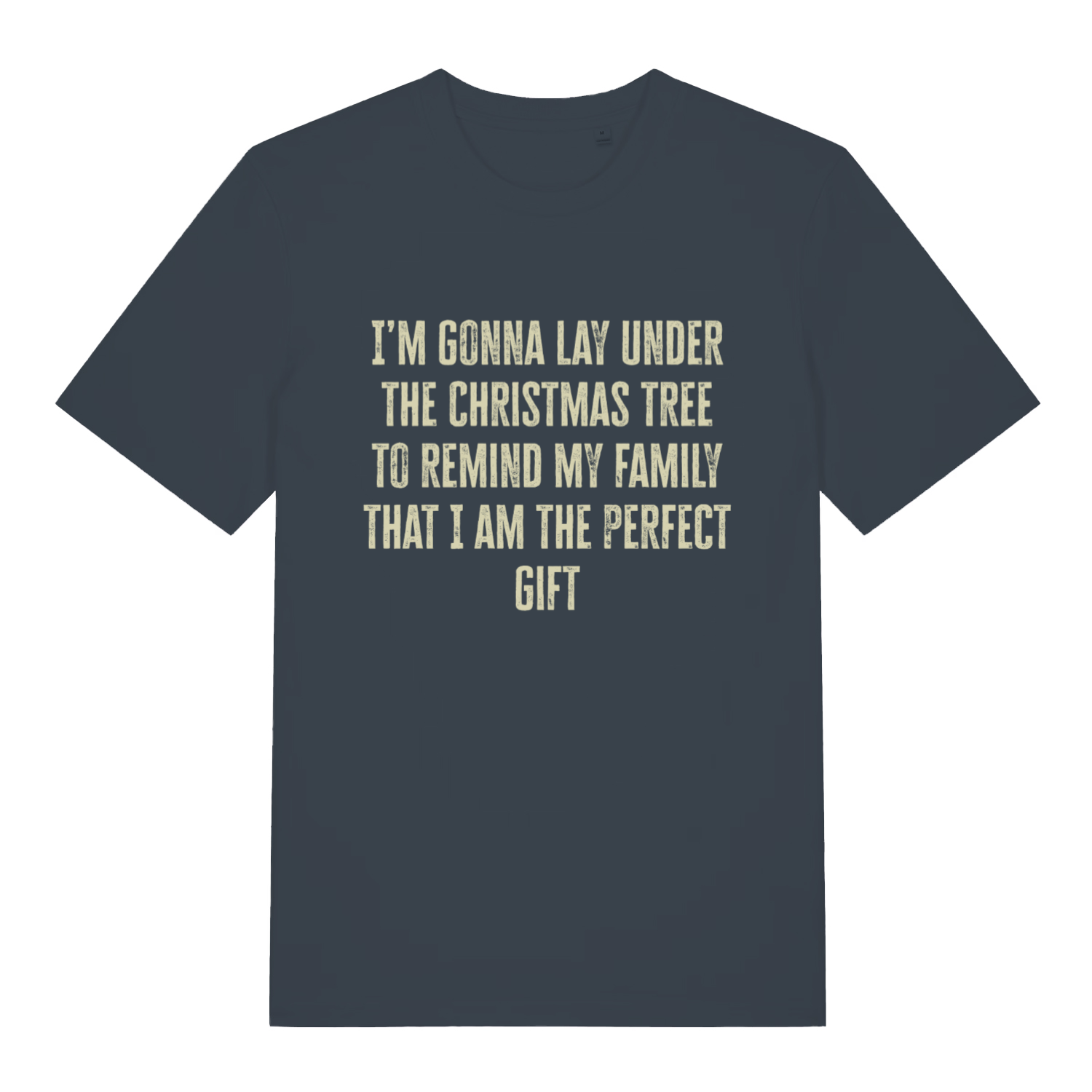Ink grey Perfect Gift Under The Tree funny Christmas slogan t-shirt showing distressed festive slogan  