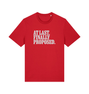 red matching t-shirt with the slogan 'at last finally proposed'