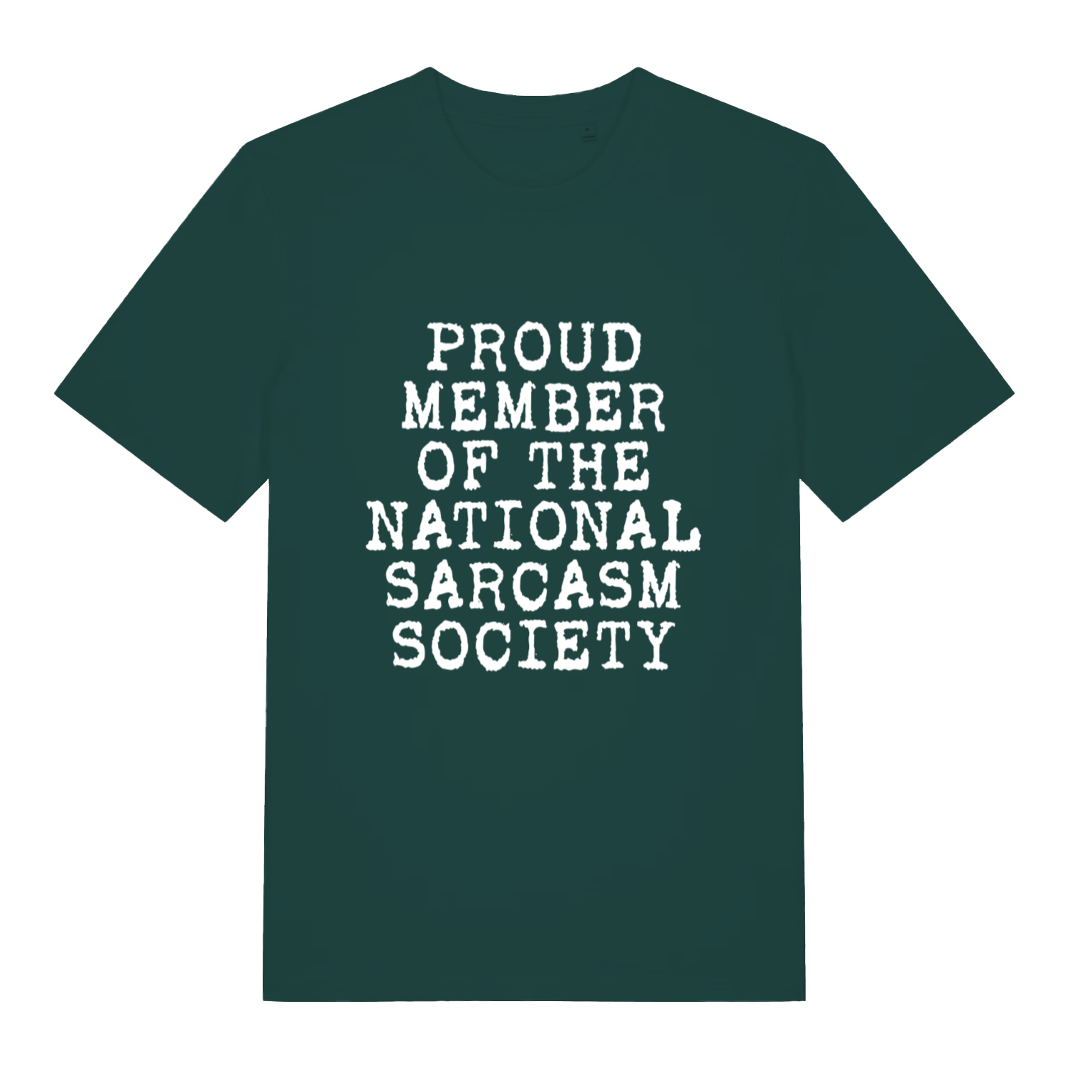 Green Proud Member Of The National Sarcasm Society funny slogan t-shirt with bold sarcasm lettering  