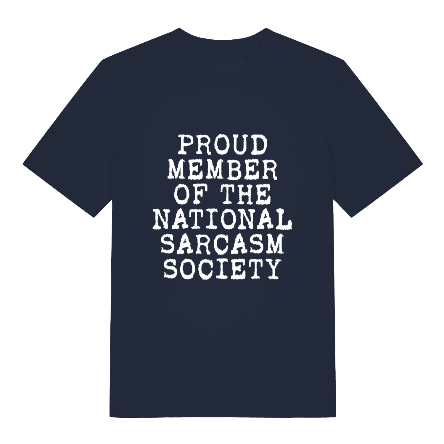 Navy Proud Member Of The National Sarcasm Society funny slogan t-shirt featuring ultimate sarcasm society design  