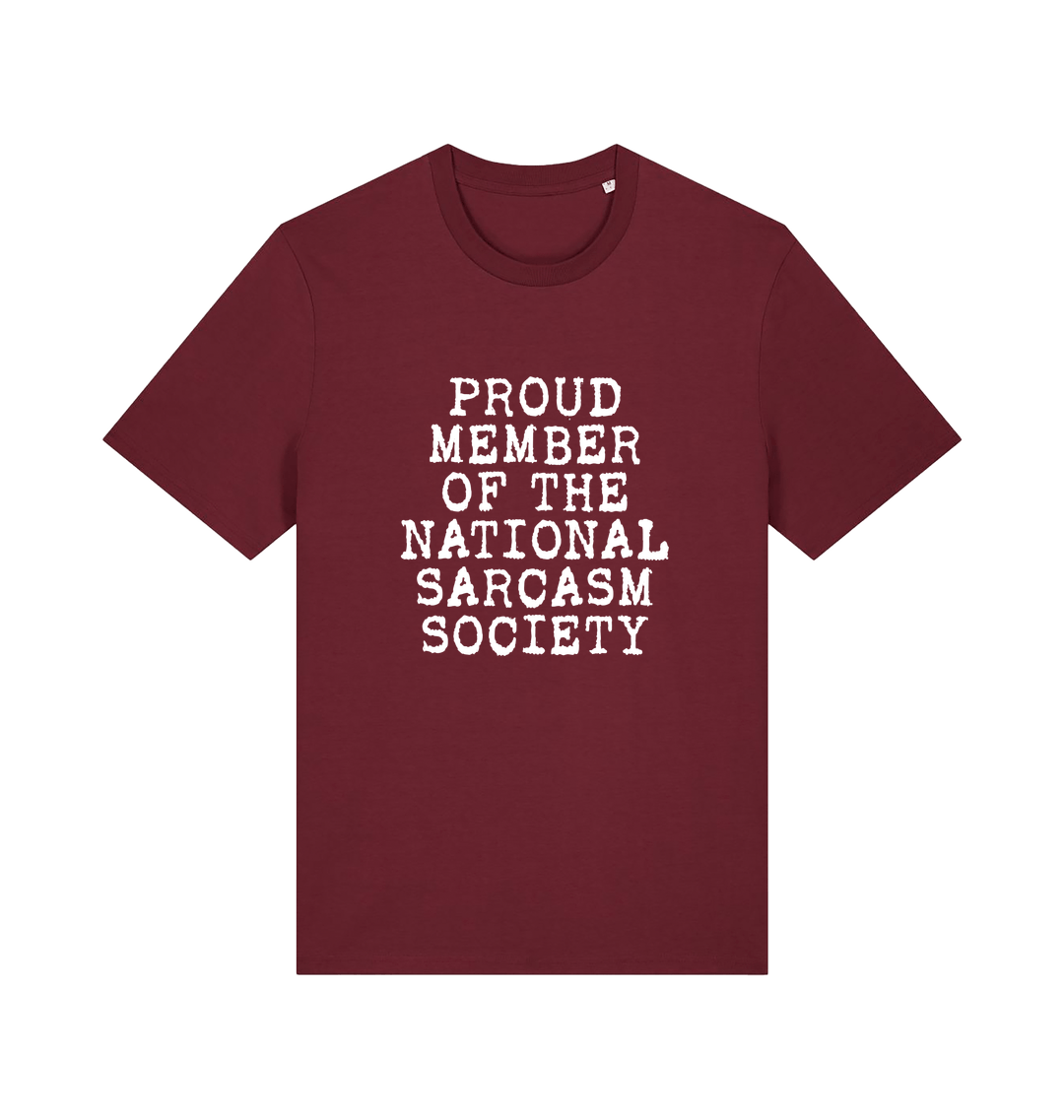 burgundy sarcastic t-shirt with the slogan 'proud member of the national sarcasm society'