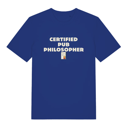 Blue Certified Pub Philosopher funny slogan t-shirt featuring witty pub banter text  