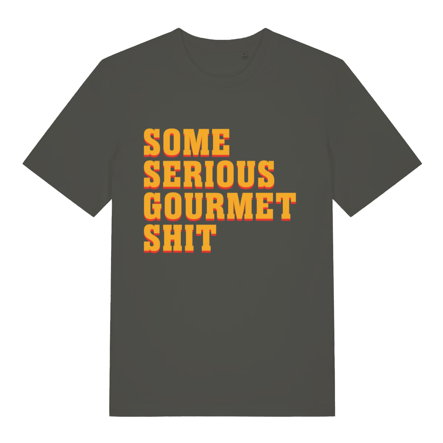Khaki Some Serious Gourmet Shit funny slogan t-shirt showing witty movie banter design  