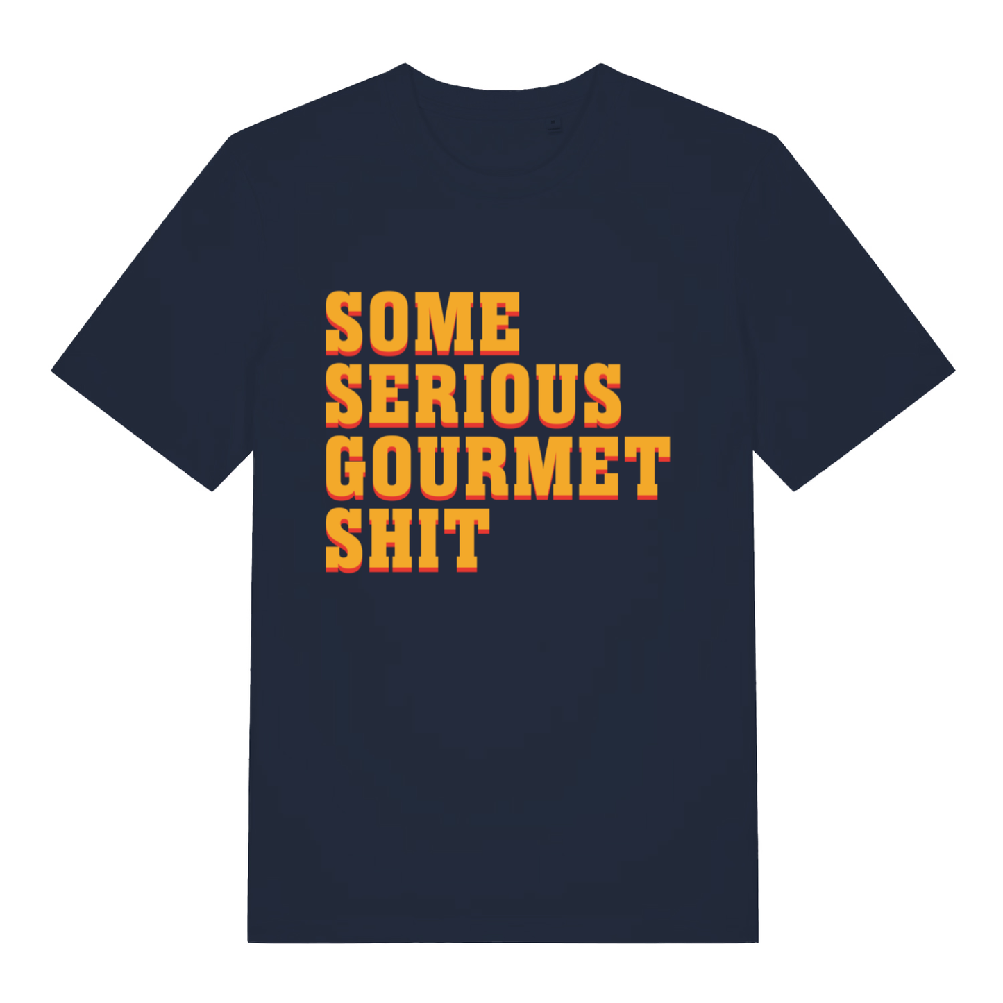 Navy Some Serious Gourmet Shit funny slogan t-shirt with vibrant film quote graphic  