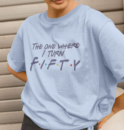 Turn Fifty Women's Relaxed Fit T-shirt