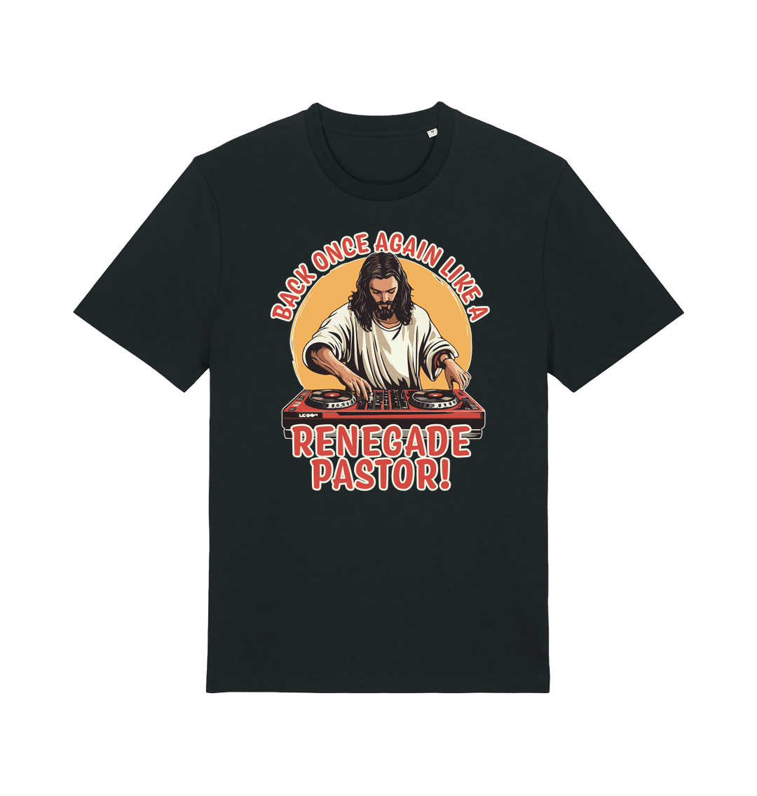 black funny jesus t-shirt with the graphic of jesus on the turntables and the slogan 'back once again like a renegade pastor'