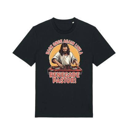 black funny jesus t-shirt with the graphic of jesus on the turntables and the slogan 'back once again like a renegade pastor'