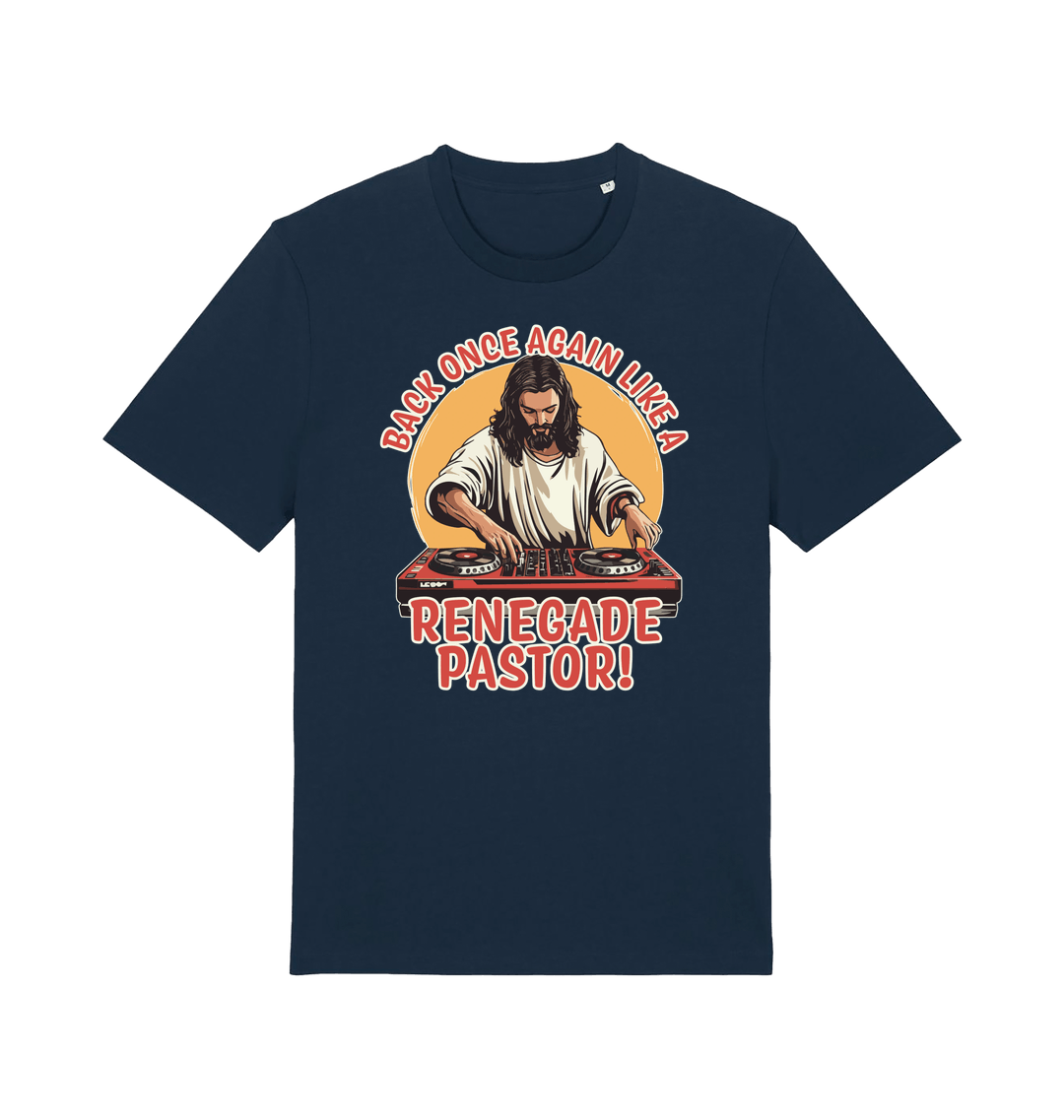 navy funny jesus t-shirt with the graphic of jesus on the turntables and the slogan 'back once again like a renegade pastor'