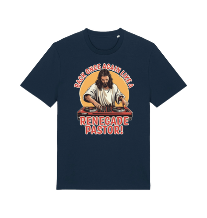 navy funny jesus t-shirt with the graphic of jesus on the turntables and the slogan 'back once again like a renegade pastor'