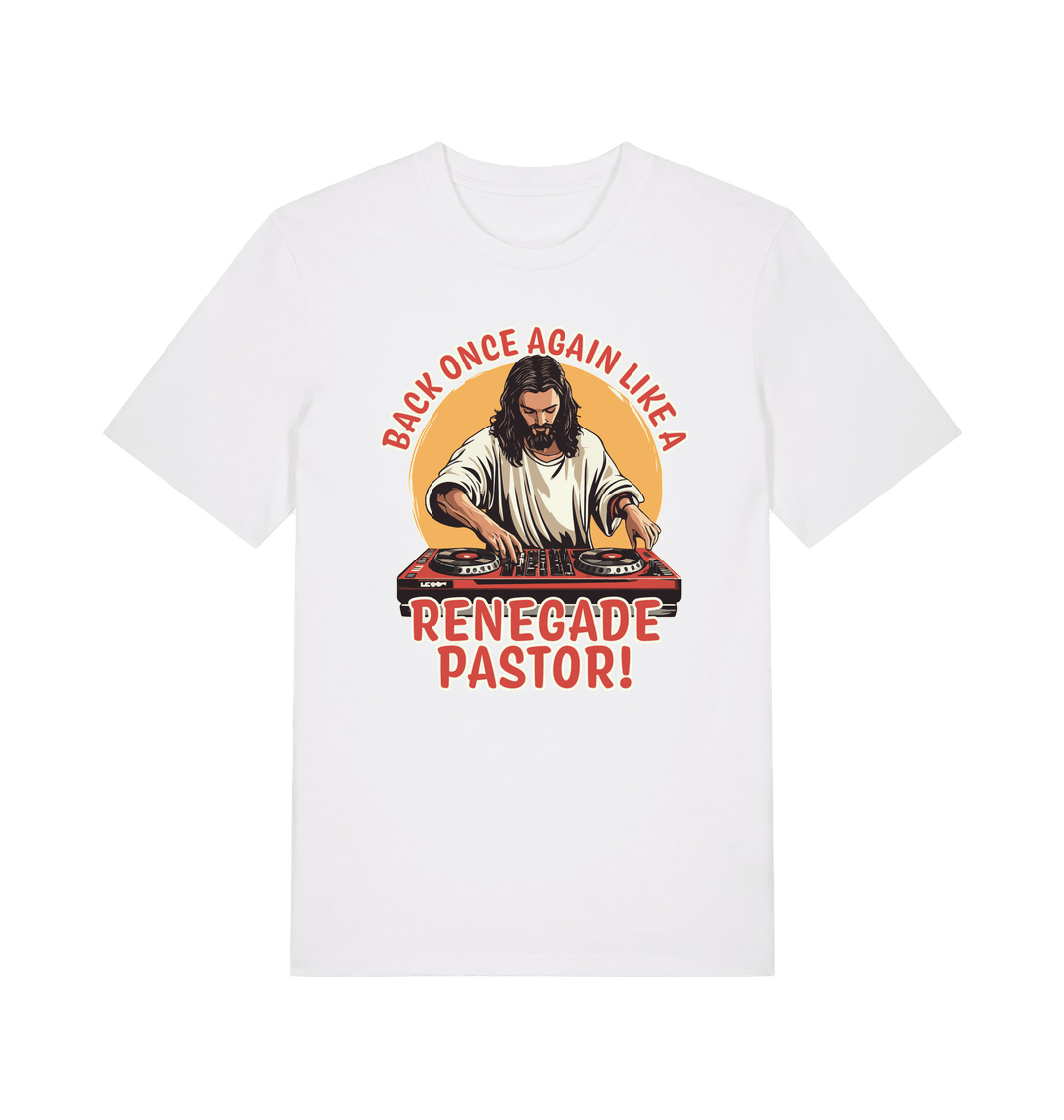 white funny jesus t-shirt with the graphic of jesus on the turntables and the slogan 'back once again like a renegade pastor'