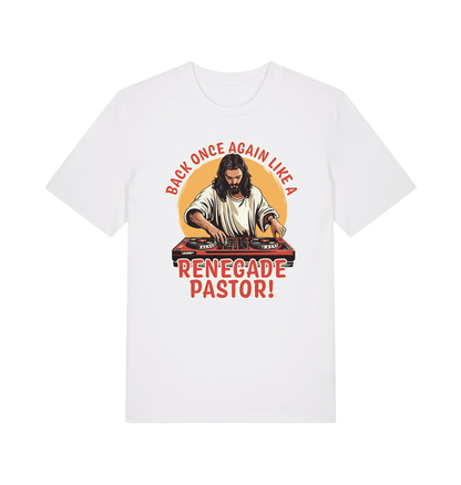 white funny jesus t-shirt with the graphic of jesus on the turntables and the slogan 'back once again like a renegade pastor'