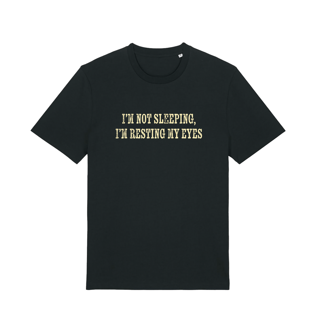 black slogan t-shirt with 'i'm not sleeping i'm resting my eyes'