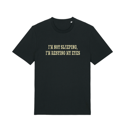 black slogan t-shirt with 'i'm not sleeping i'm resting my eyes'