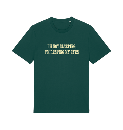 green slogan t-shirt with 'i'm not sleeping i'm resting my eyes'