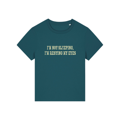 teal funny slogan t-shirt that reads 'i'm not sleeping i'm resting my eyes'