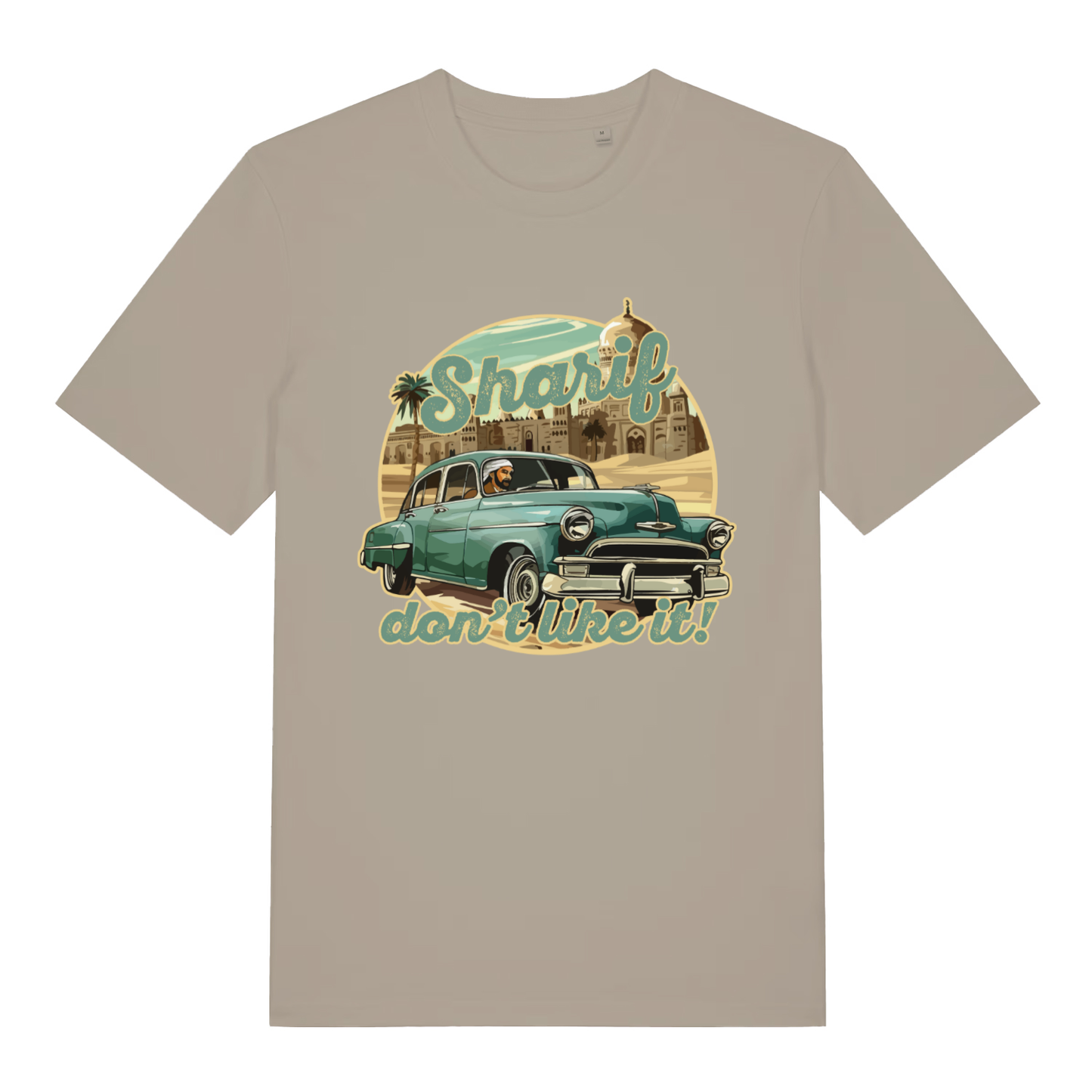 Beige Sharif Don't Like It funny graphic t-shirt with vintage car Rock the Casbah design  