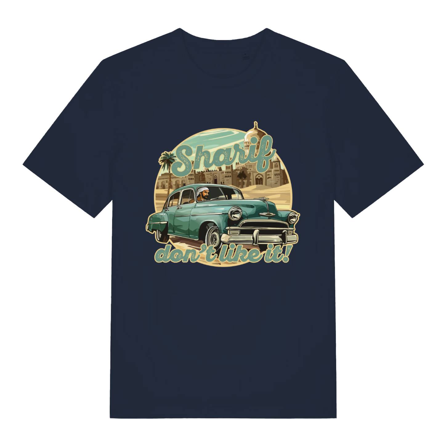 Navy Sharif Don't Like It funny graphic t-shirt with bold sharif lettering  