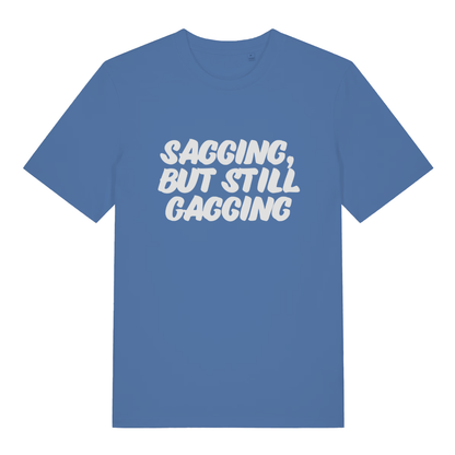 Blue Sagging But Still Gagging funny slogan t-shirt featuring cheeky rude ladies text  