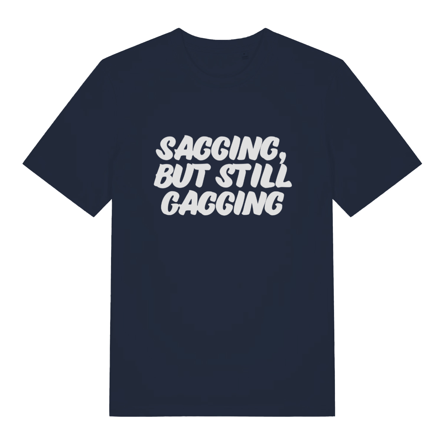 Navy Sagging But Still Gagging funny slogan t-shirt with classic witty statement design  
