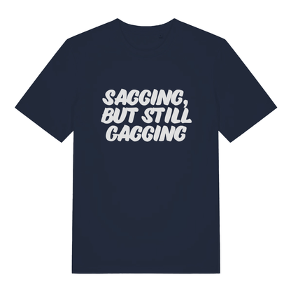 Navy Sagging But Still Gagging funny slogan t-shirt with classic witty statement design  