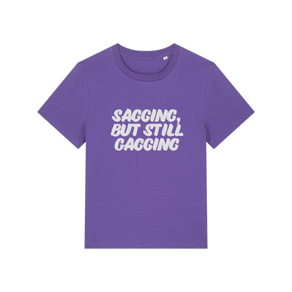 purple offensive t-shirt with the slogan 'sagging, but still gagging'
