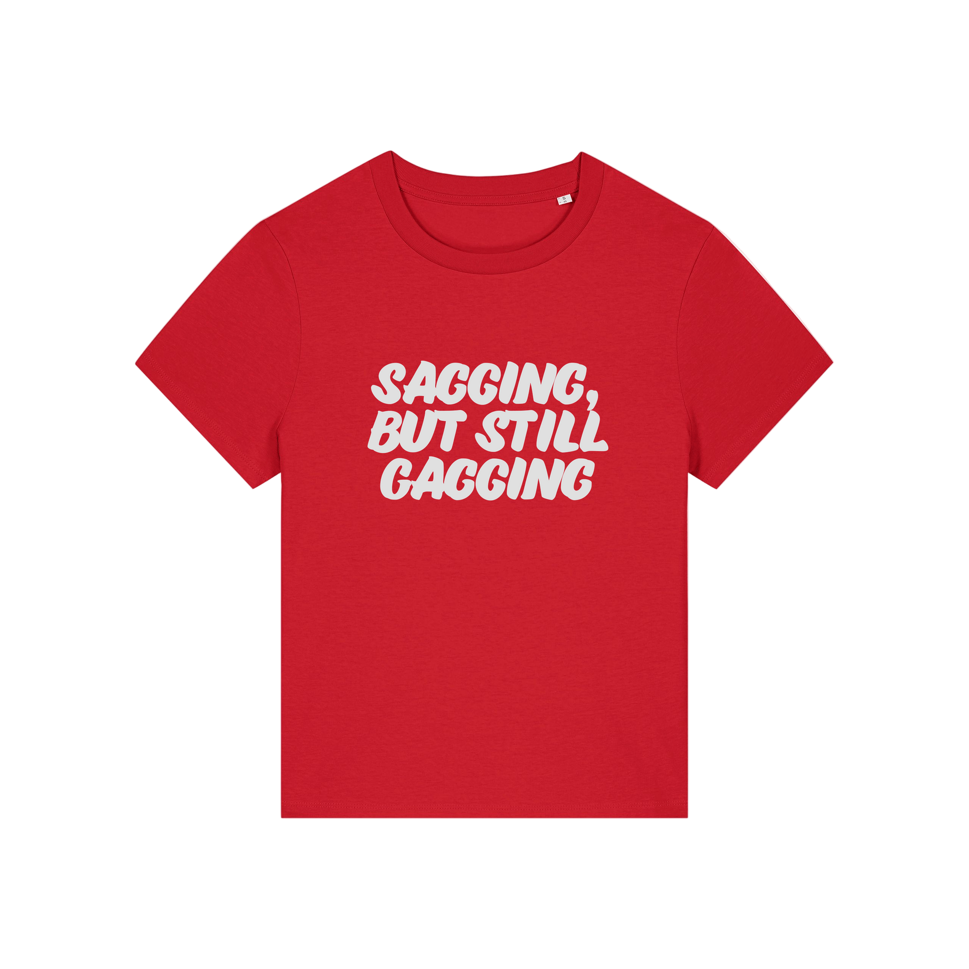 red offensive t-shirt with the slogan 'sagging, but still gagging'