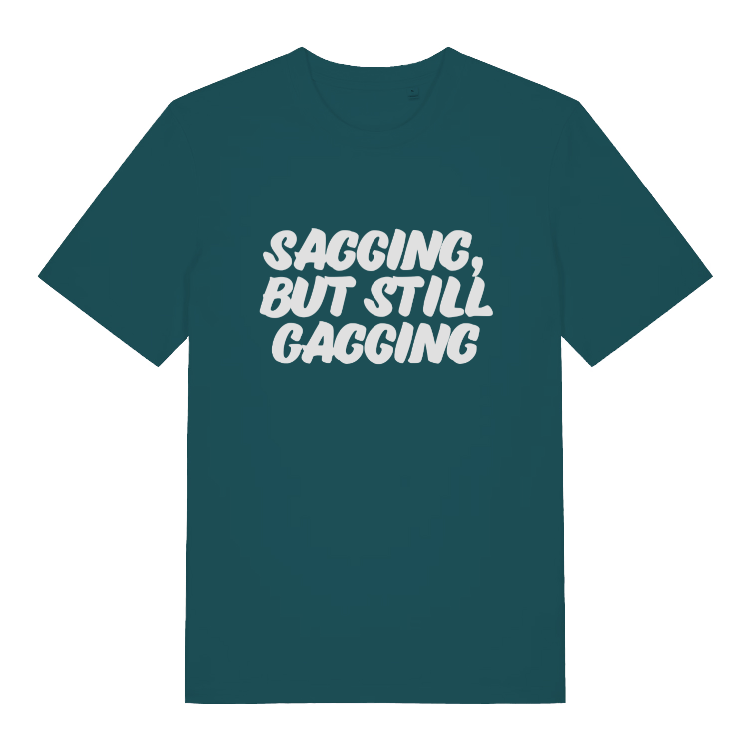 Stargazer Sagging But Still Gagging funny slogan t-shirt featuring bold bubbly rude lettering  