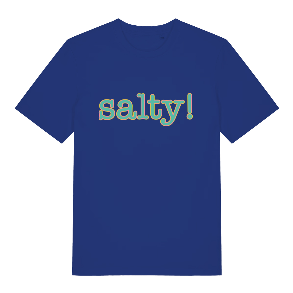 Blue Salty! funny slogan t-shirt featuring cheeky ladies banter text  