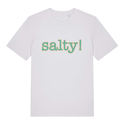 White Salty! funny slogan t-shirt showing ultimate ladies attitude lettering  