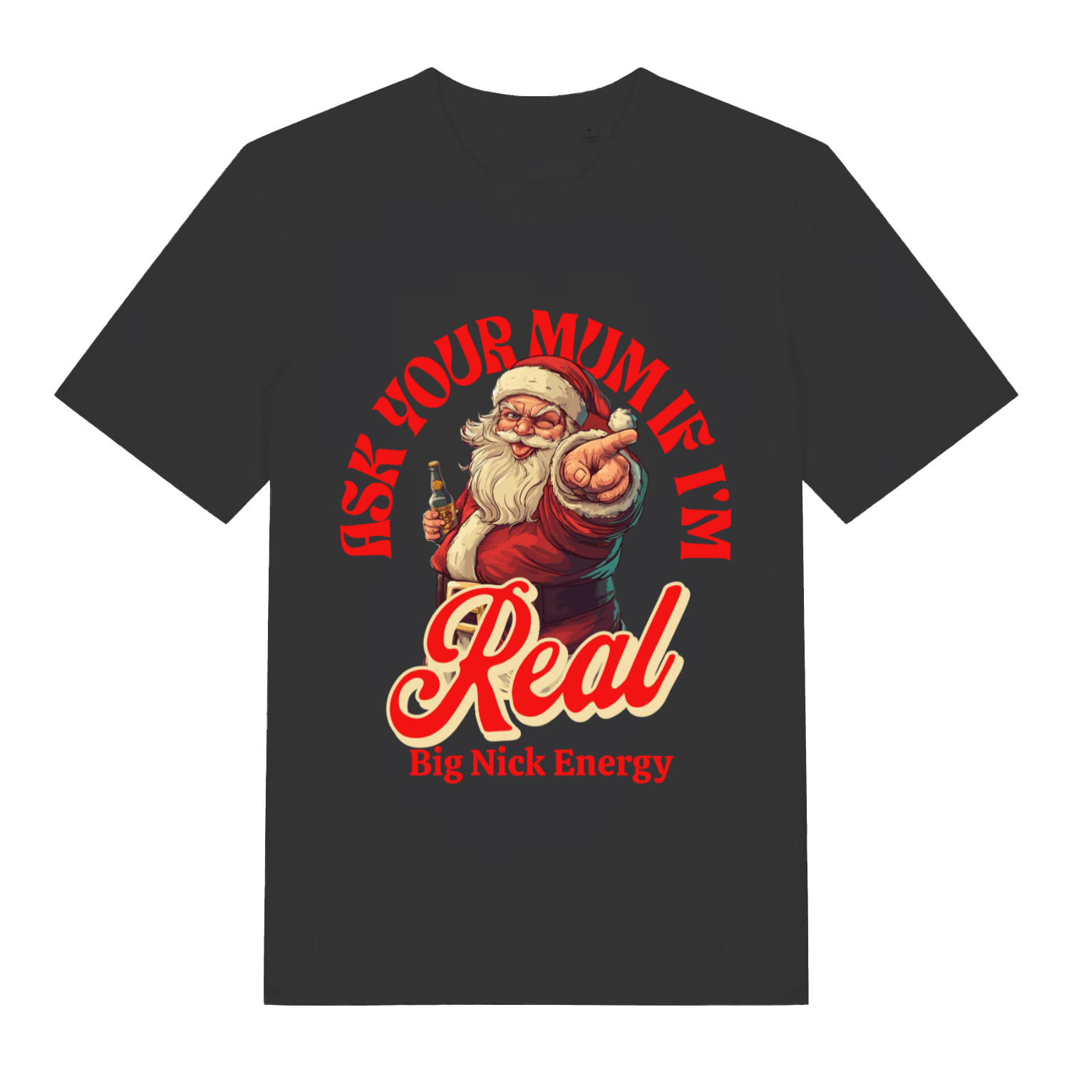 Black Ask Your Mum If I’m Real funny Santa t-shirt with Big Nick Energy design  