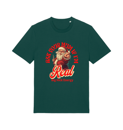 green christmas t-shirt with the graphic of santa and the slogan 'ask your mum if i'm real'