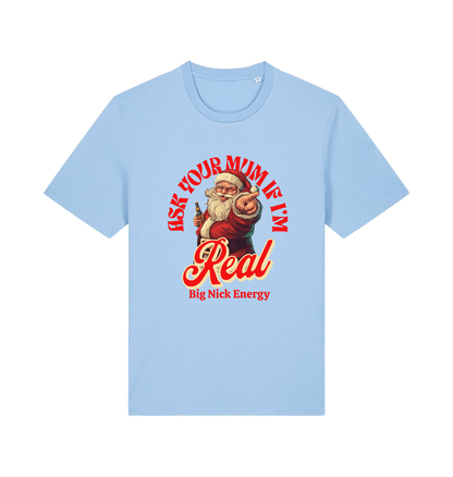 light blue  christmas t-shirt with the graphic of santa and the slogan 'ask your mum if i'm real'
