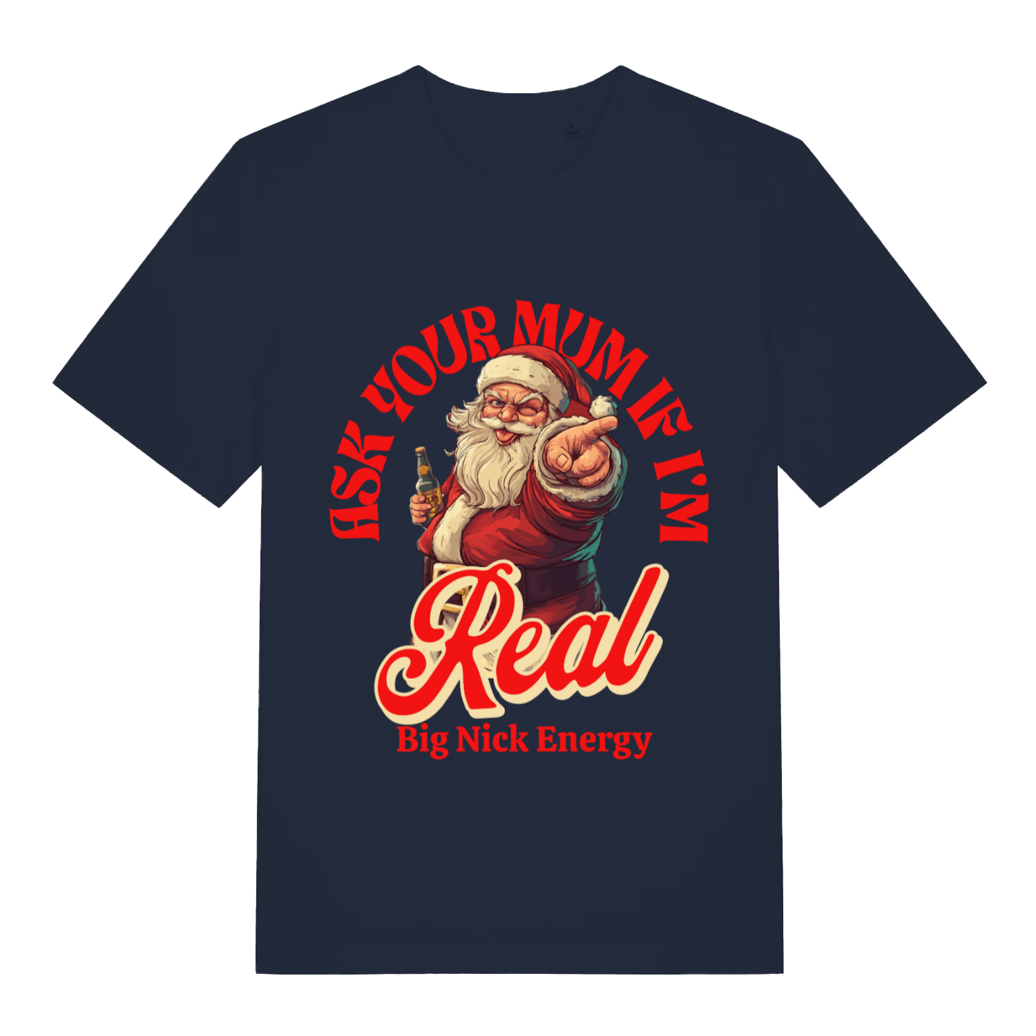 Navy Ask Your Mum If I’m Real funny Santa t-shirt featuring ultimate Christmas banter design  