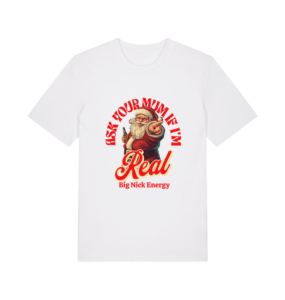 white christmas t-shirt with the graphic of santa and the slogan 'ask your mum if i'm real'