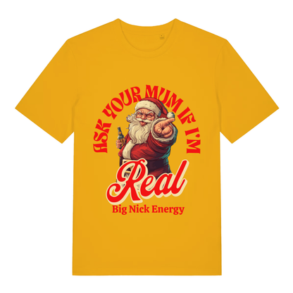 Yellow Ask Your Mum If I’m Real funny Santa t-shirt with bold red festive lettering  