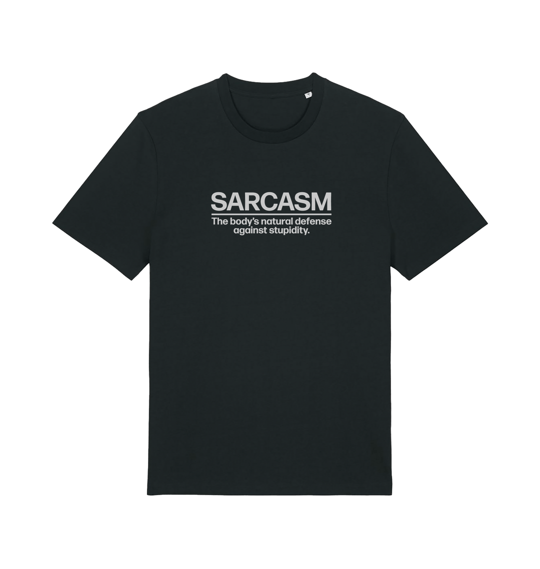 black funny slogan t-shirt with 'sarcasm the body's natural defence against stupidity'