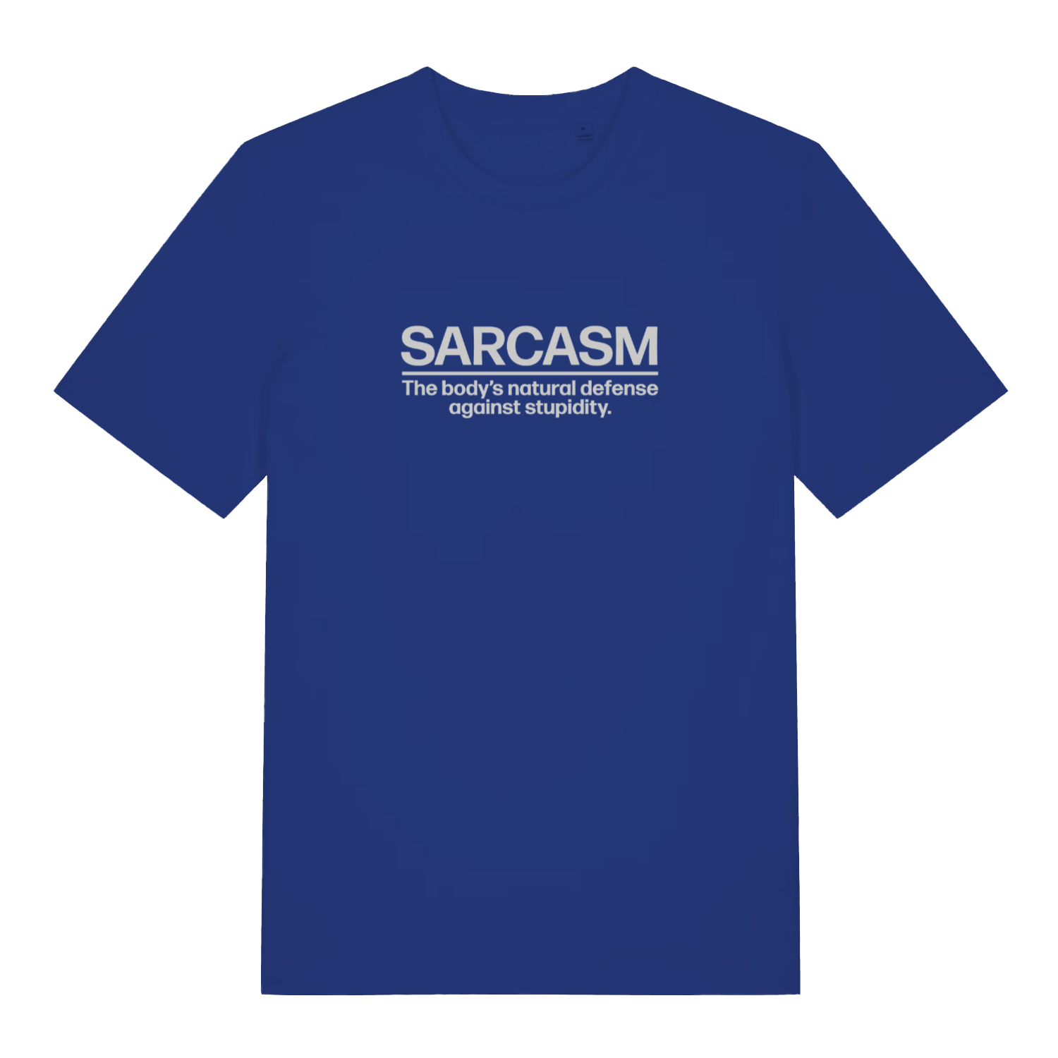 blue slogan t-shirt with the text 'sarcasm - the body's natural defence against stupidity'
