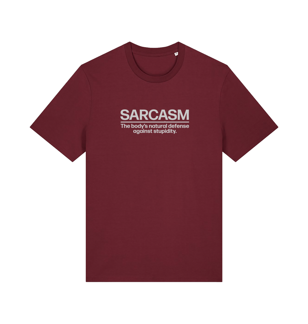 burgundy funny slogan t-shirt with 'sarcasm the body's natural defence against stupidity'