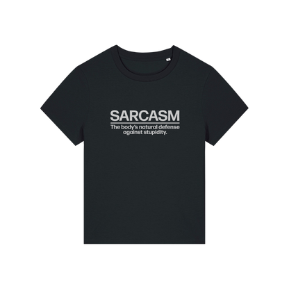black sarcastic t-shirt with the slogan 'sarcasm the body's defence against stupidity'