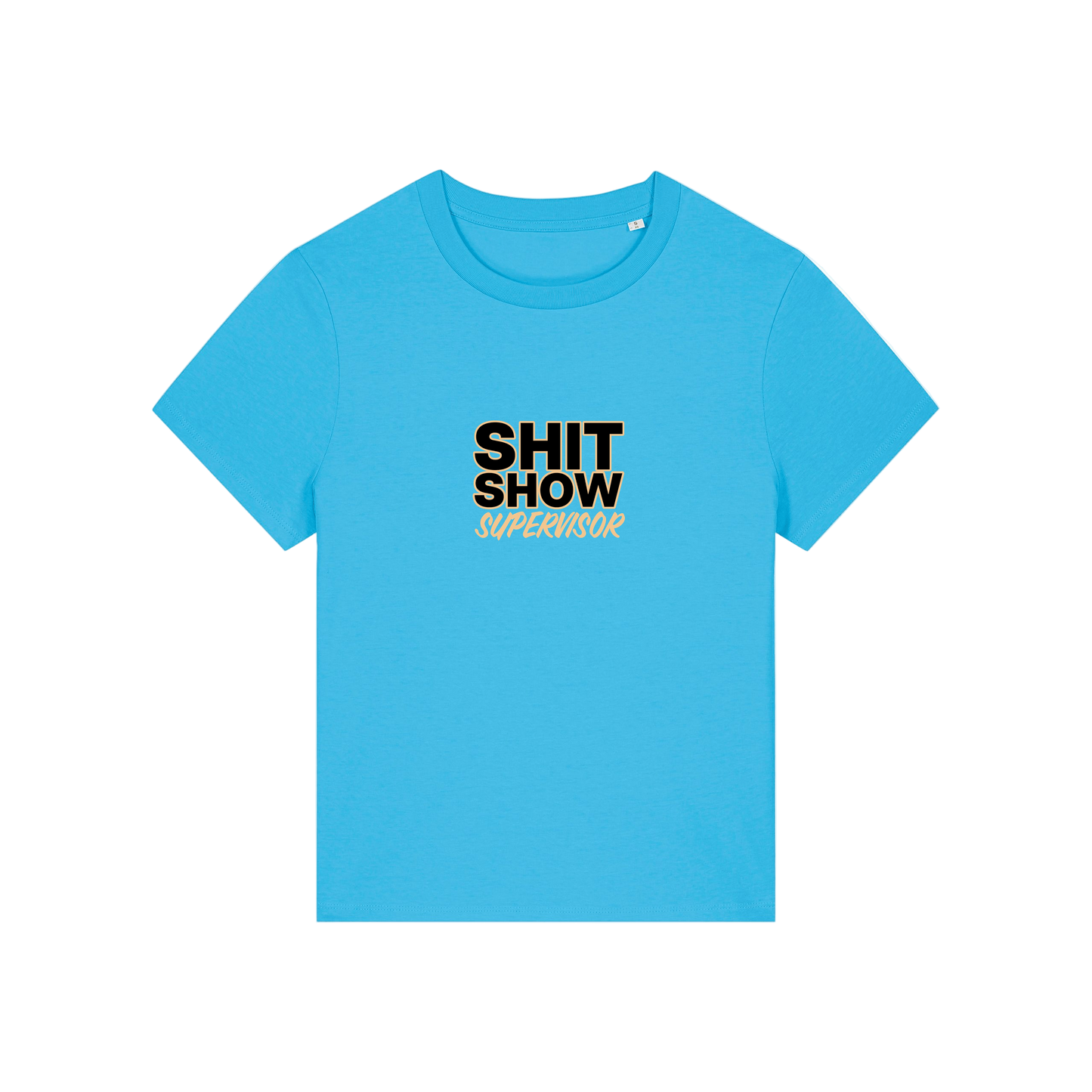 blue slogan t-shirt that reads 'shit show supervisor'