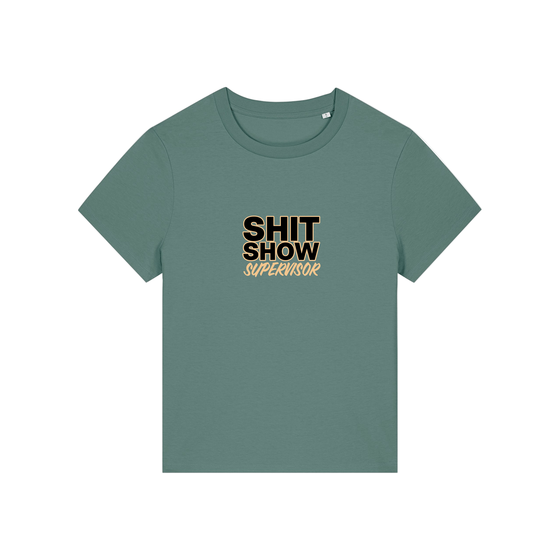 green slogan t-shirt that reads 'shit show supervisor'